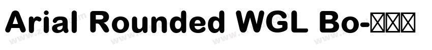 Arial Rounded WGL Bo字体转换